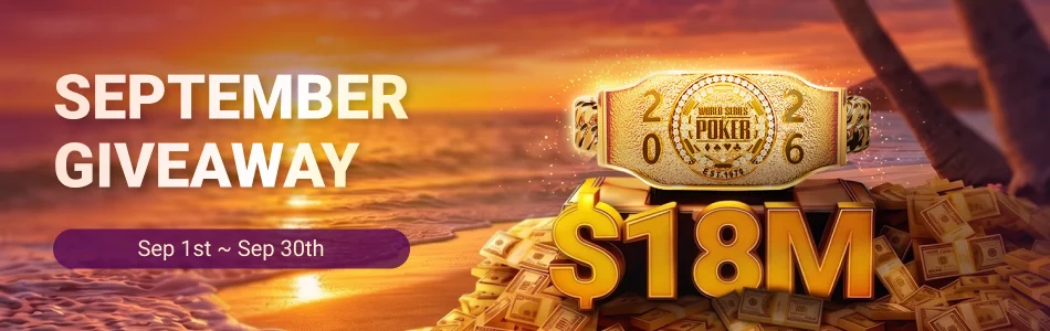 September Giveaway &ndash; $18M WSOP promotion, September 1st to 30th